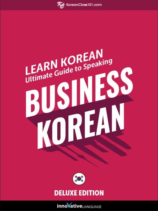 Title details for Ultimate Guide to Speaking Business Korean for Beginners by Innovative Language Learning, LLC - Available